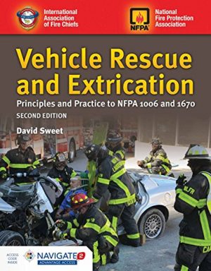 Vehicle Rescue And Extrication: Principles And Practice