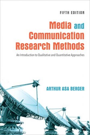 Media And Communication Research Methods: An Introduction To Qualitative And Quantitative Approaches