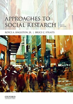 Approaches To Social Research by Singleton Jr.