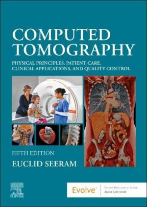 Computed Tomography by Euclid Seeram