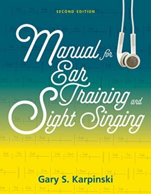 Manual for Ear Training and Sight Singing (Spiral) by Gary S. Karpinski