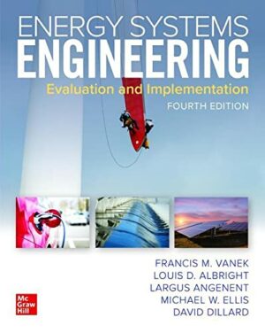Energy Systems Engineering by Francis M. Vanek