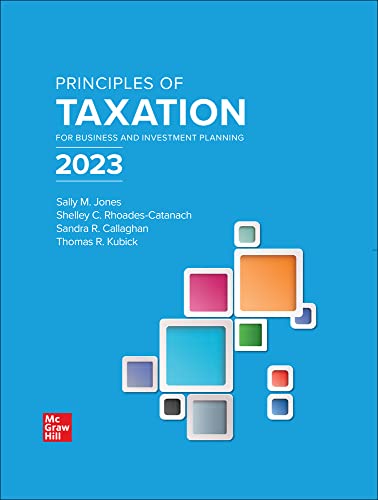 Principles of Taxation for Business and Investment Planning by Sally M. Jones