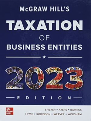 Taxation of Business Entities 2023 Edition by Spilker