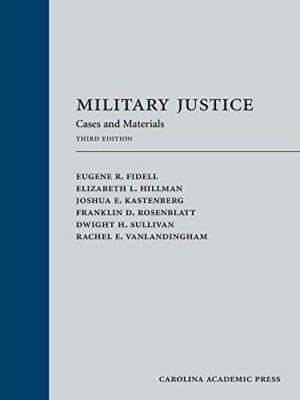 Military Justice by Eugene R. Fidell