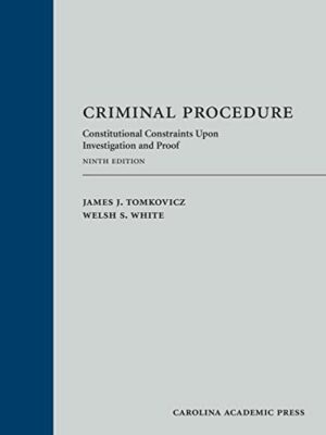 Criminal Procedure by James J. Tomkovicz