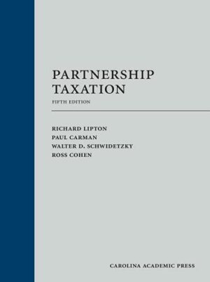 Partnership Taxation by Richard Lipton