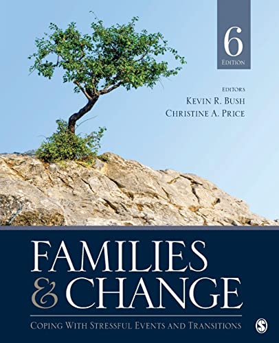 Families and Change: Coping With Stressful Events and Transitions by Kevin R. Bush