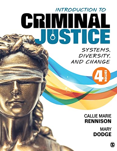 Introduction to Criminal Justice: Systems, Diversity, and Change by Rennison