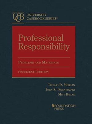Professional Responsibility, Problems and Materials by Thomas D. Morgan.