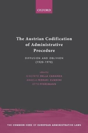 Austrian Codification of Administrative Procedure: Diffusion and Oblivion (1920-1970)